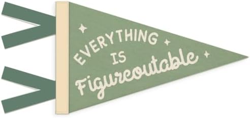 Everything Is Figureoutable Felt Banner by Unknown