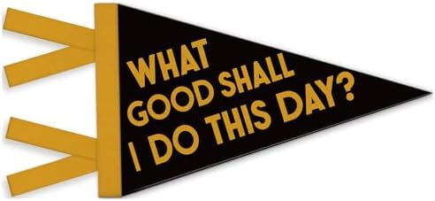 Kids Room Decor, Inspirational What Good Shall I Do This Day by Unknown