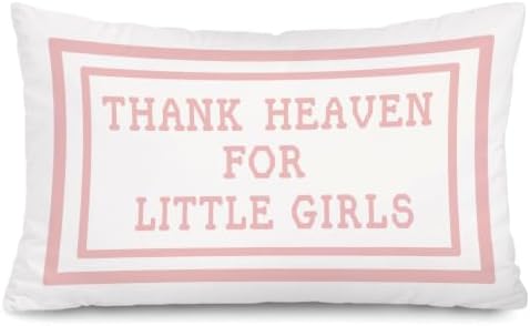 Thank Heaven for Little Girls Pink Baby 12x20 Pillow Cover by Unknown