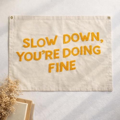Custom Slow Down You’re Doing Fine Embroidered Canvas Banner - Image 5