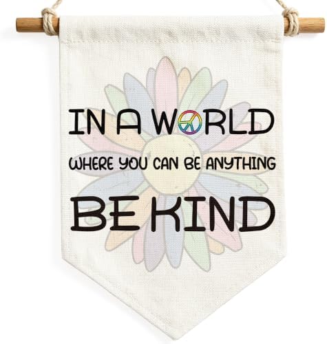 In a World Where You Can Be Anything Be Kind Canvas Hanging Banner 12x16in by Unknown