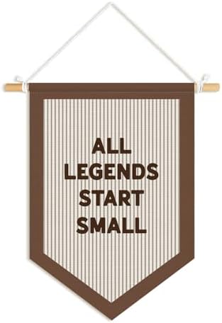 Sports Room Decor Pennants Banners, All Legends Start Small Sign by Unknown