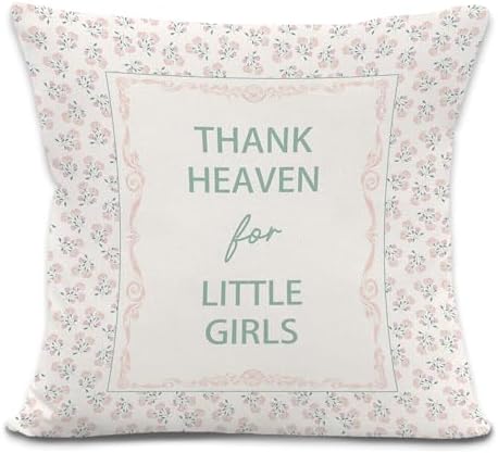 Thank Heaven for Little Girls Throw Pillow Cover 18x18 Inches, Baby Girl by LRyeisahh